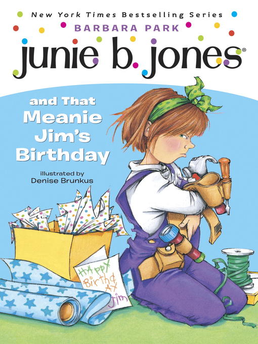 Barbara Park创作的Junie B. Jones and that Meanie Jim's Birthday作品的详细信息 - 可供借阅